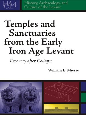 cover image of Temples and Sanctuaries from the Early Iron Age Levant